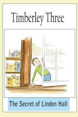 Timberley Three: The Secret of Linden Hall by Peter Price