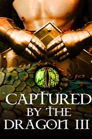 Captured by the Dragon III by Lydia Sebastian