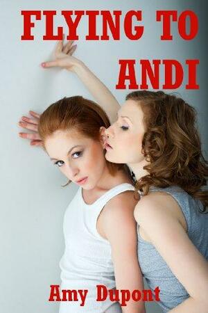 Flying to Andi: An FFM Threesome Erotica Story by Amy Dupont