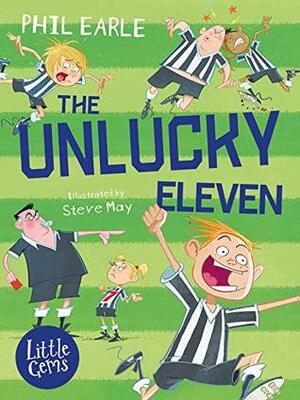 The Unlucky Eleven by Phil Earle