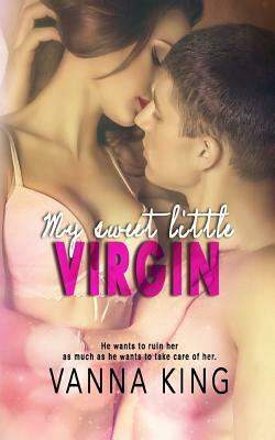 My Sweet Little Virgin by Vanna King