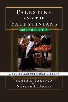 Palestine And The Palestinians by Christina E. Zacharia, Samih K. Farsoun, Christina Hawatmeh