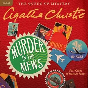 Murder in the Mews: Four Cases of Hercule Poirot by Agatha Christie