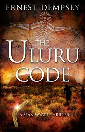 The Uluru Code by Ernest Dempsey