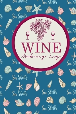 Wine Making Log by Rogue Plus Publishing