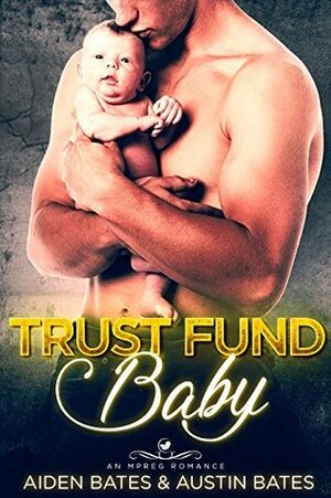 Trust Fund Baby by Aiden Bates, Austin Bates