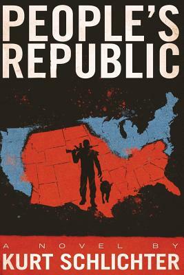 People's Republic by Kurt Schlichter