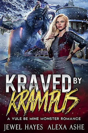 Kraved By Krampus by Jewel Hayes, Alexa Ashe