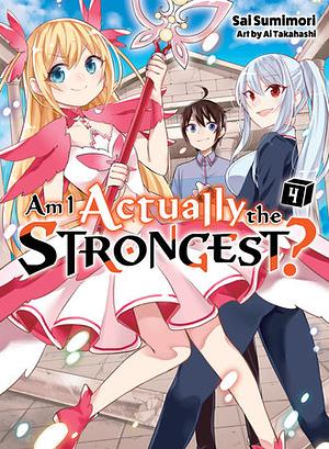 Am I Actually the Strongest? Volume 4 by Sai Sumimori