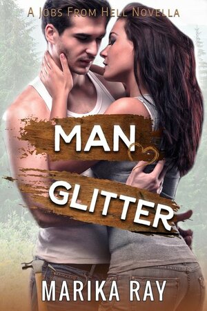 Man Glitter by Marika Ray