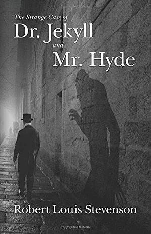 Dr Jekyll and Mr Hyde by Robert Louis Stevenson