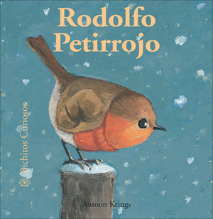 Rodolfo Petirrojo by David Caceres Gonzalez, Antoon Krings