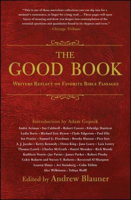 The Good Book: Writers Reflect on Favorite Bible Passages by 