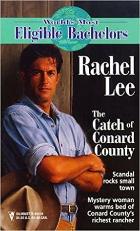 The Catch of Conard County by Rachel Lee