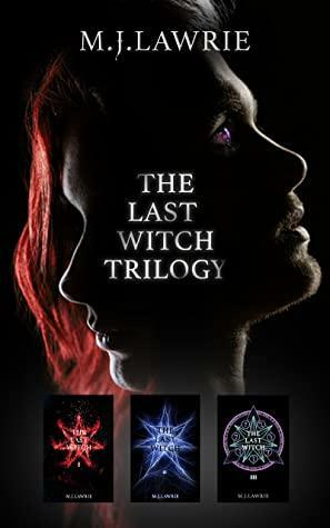 The Last Witch Trilogy by M.J. Lawrie