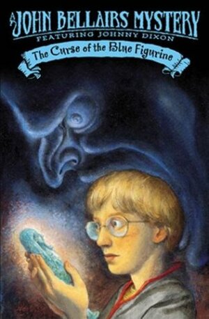 The Curse of the Blue Figurine by John Bellairs