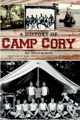A History of Camp Cory by Bo Shoemaker