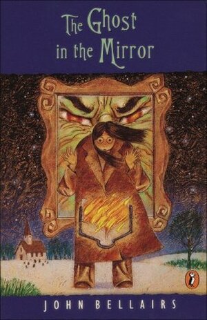 The Ghost in the Mirror by Brad Strickland, John Bellairs