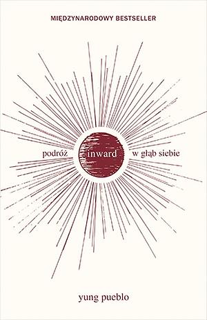 Inward. Podróż w głąb siebie by Yung Pueblo