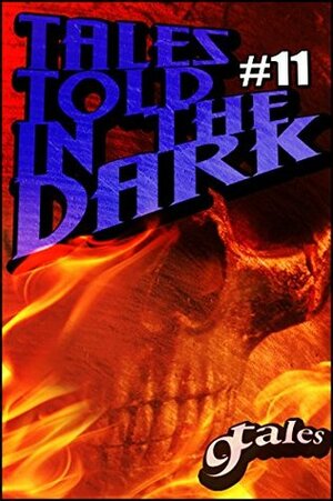 9Tales Told in the Dark #11 by Douglas Kolacki, Henry Vesterlund, Kenneth O'Brien, Lonnie Bricker, Joseph Rubas, Bob McNeil, Jimmy Bernard, Shawn P. Madison, Sara Green