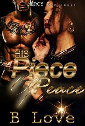 His Piece of Peace by B. Love