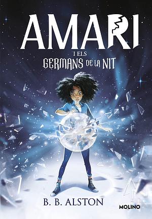 Amari (edició en català) 1 - Amari i els germans de la nit by Lluïsa Moreno Llort, B.B. Alston