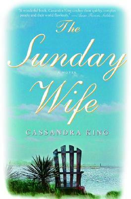 The Sunday Wife by Cassandra King