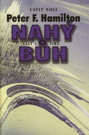 Nahý bůh III: Víra by Peter F. Hamilton