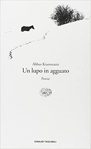 Un lupo in agguato by Riccardo Zipoli, Abbas Kiarostami, Abbas Kiarostami