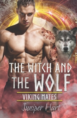 The Witch and the Wolf by Juniper Hart