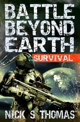 Battle Beyond Earth: Survival by Nick S. Thomas