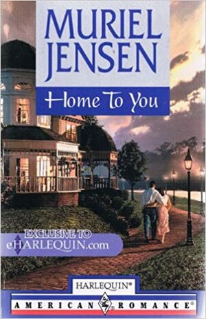 Home to You (Harlequin American Romance) by Muriel Jensen