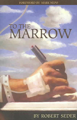 To the Marrow by Robert Seder