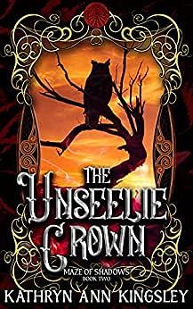 The Unseelie Crown by Kathryn Ann Kingsley