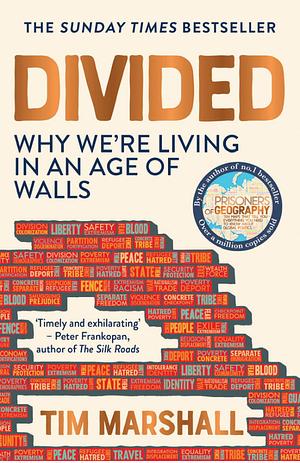 Divided: Why We're Living in an Age of Walls by Tim Marshall