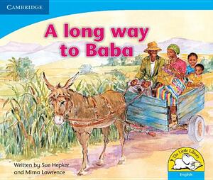 A Long Way to Baba (English) by Sue Hepker