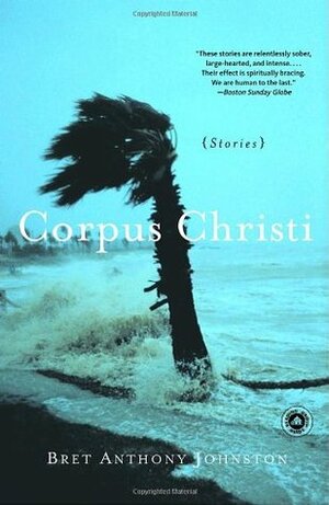 Corpus Christi by Bret Anthony Johnston