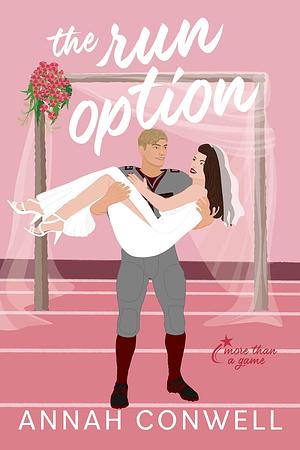 The Run Option by Annah Conwell