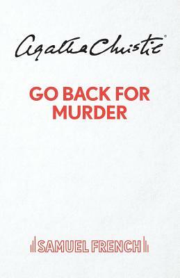 Go Back For Murder by Agatha Christie