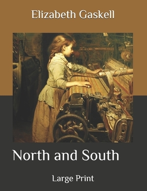 North and South: Large Print by Elizabeth Gaskell