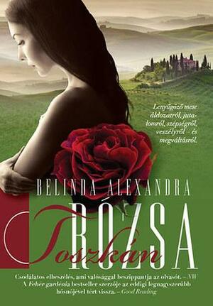 Toszkán rózsa by Belinda Alexandra