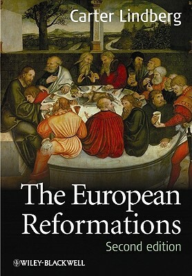 European Reformations 2e by Carter Lindberg