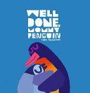 Well Done, Mommy Penguin by Chris Haughton
