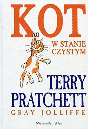 Kot w stanie czystym /Proszynski/ by Gray Jolliffe, Terry Pratchett