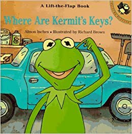 Where Are Kermit's Keys? by Alison Inches