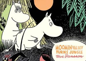 Moominvalley Turns Jungle by Tove Jansson