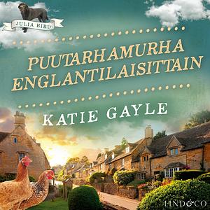 Puutarhamurha englantilaisittain by Katie Gayle