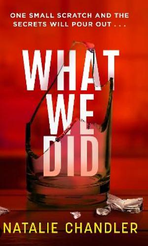 What We Did by Natalie Chandler