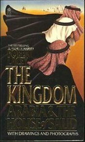 The Kingdom: Arabia and the House of Sa'ud by Robert Lacey