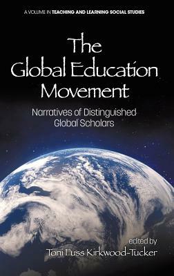 The Global Education Movement: Narratives of Distinguished Global Scholars (hc) by 
